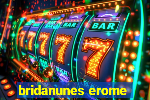 bridanunes erome