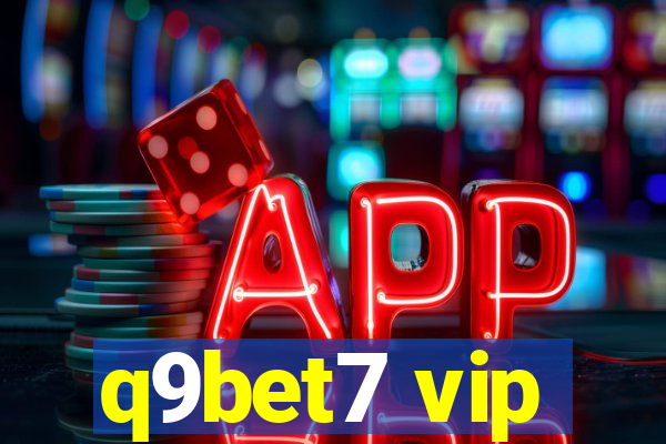 q9bet7 vip