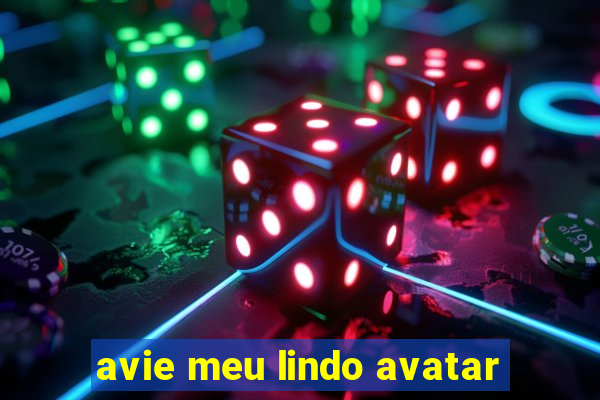 avie meu lindo avatar