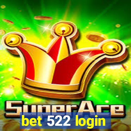 bet 522 login