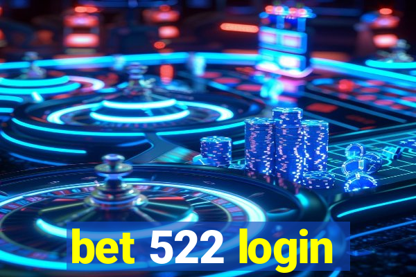 bet 522 login