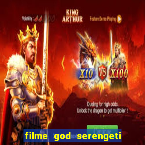 filme god serengeti completo dublado