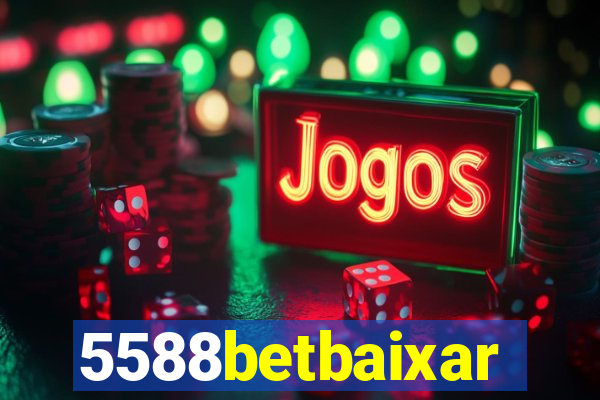 5588betbaixar