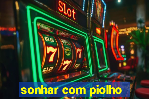 sonhar com piolho