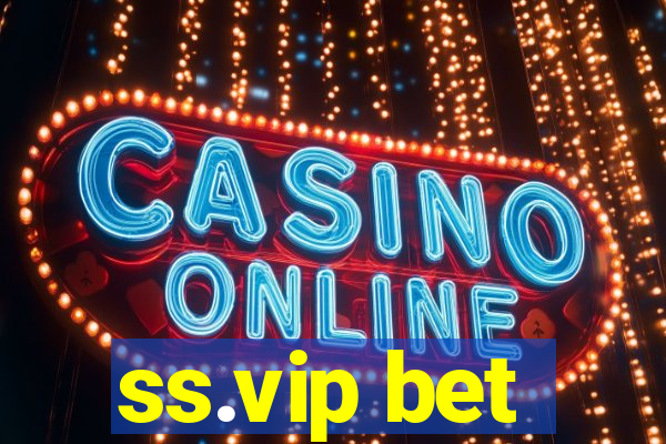 ss.vip bet