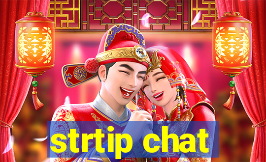 strtip chat