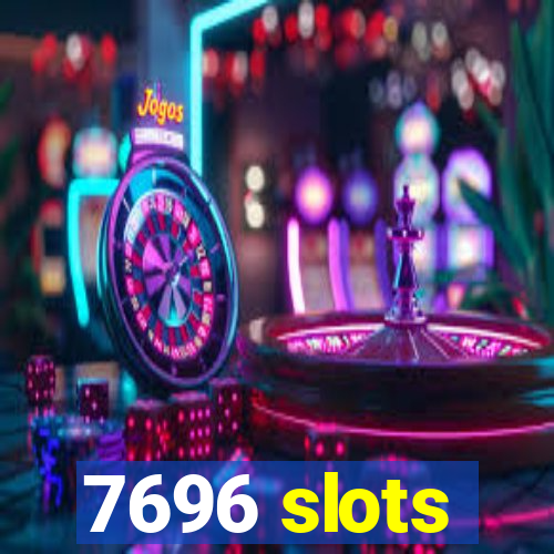 7696 slots