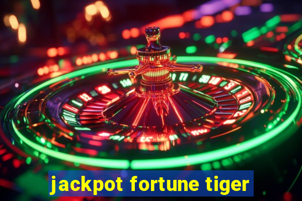 jackpot fortune tiger