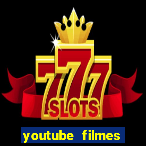 youtube filmes completos dublados gratis faroeste antigos