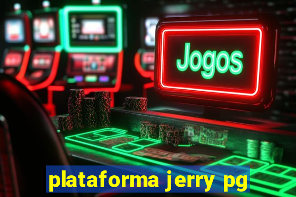 plataforma jerry pg