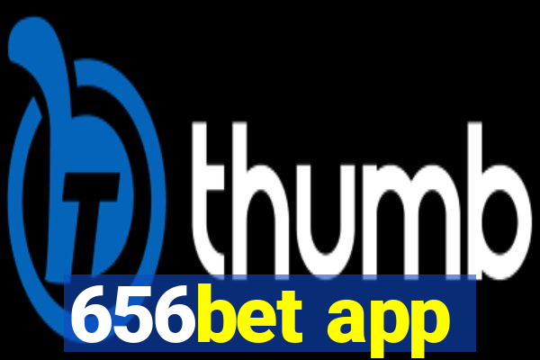 656bet app