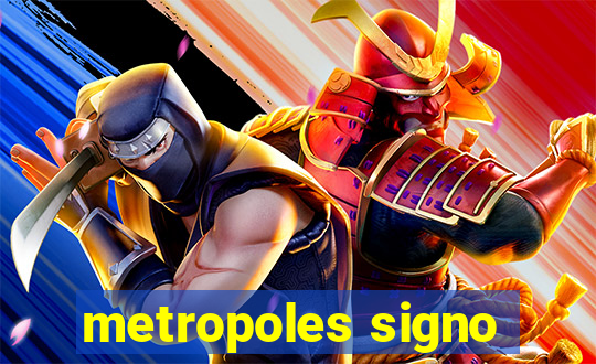 metropoles signo