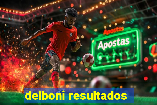 delboni resultados