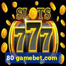 80 gamebet.com