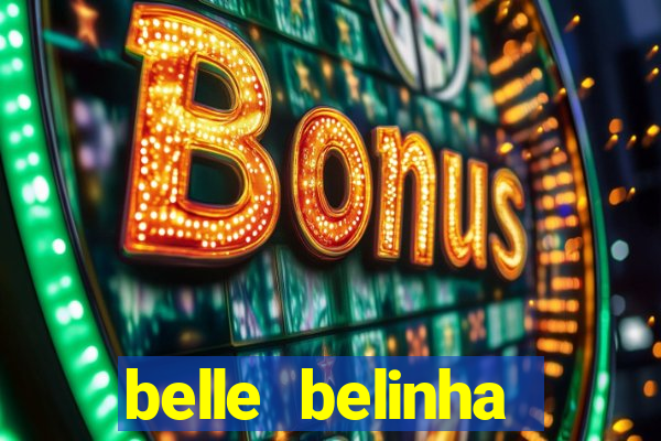 belle belinha vazados gratis