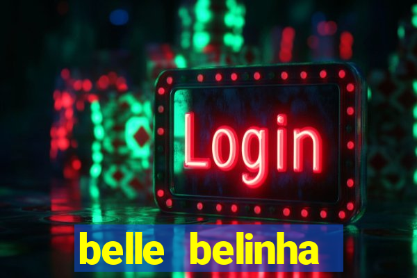 belle belinha vazados gratis