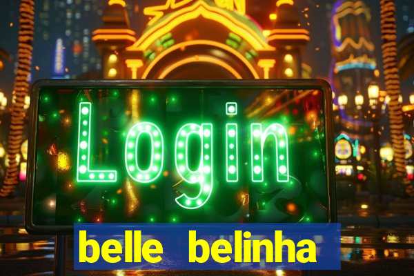 belle belinha vazados gratis