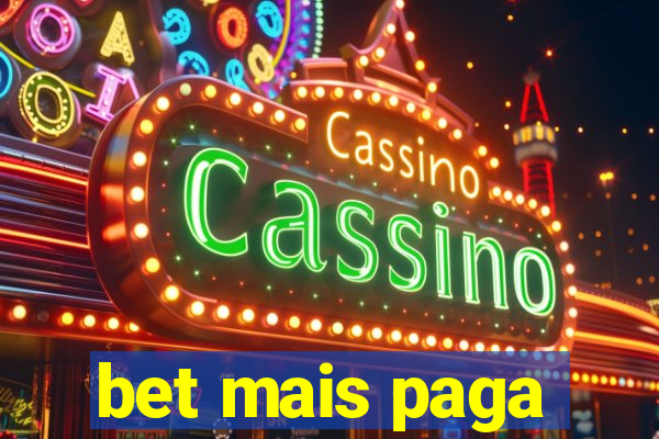 bet mais paga