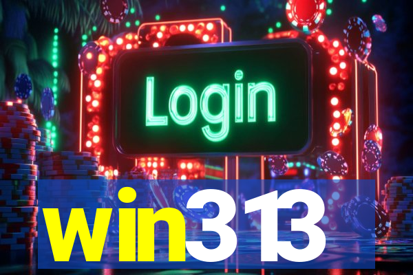 win313