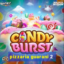 pizzaria guarani 2
