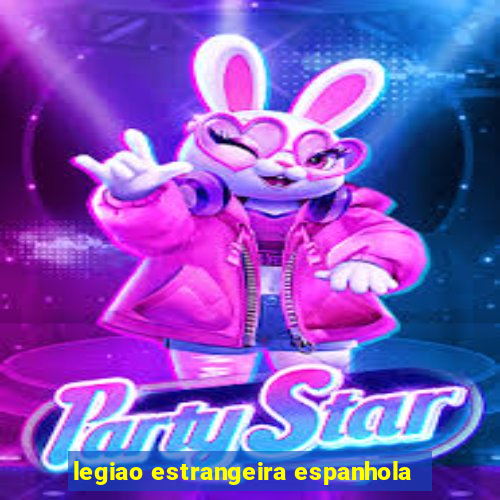 legiao estrangeira espanhola