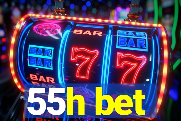 55h bet