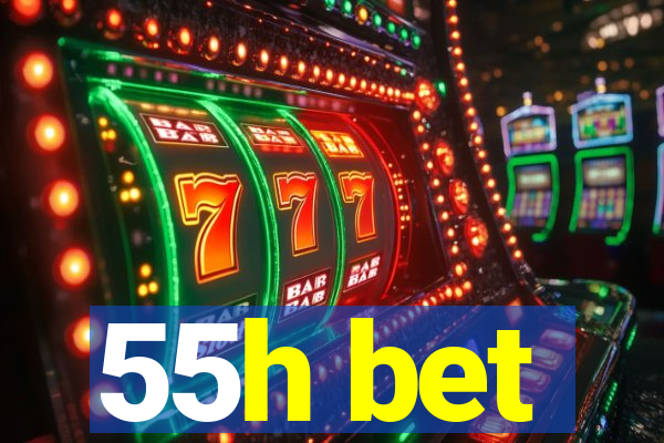 55h bet