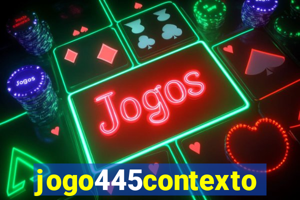 jogo445contexto
