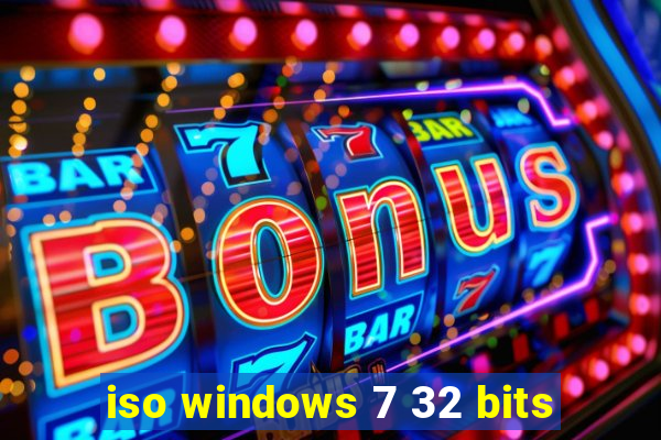 iso windows 7 32 bits
