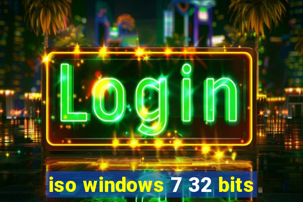 iso windows 7 32 bits