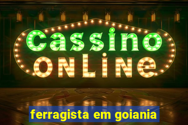 ferragista em goiania