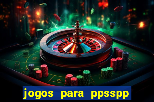 jogos para ppsspp download android