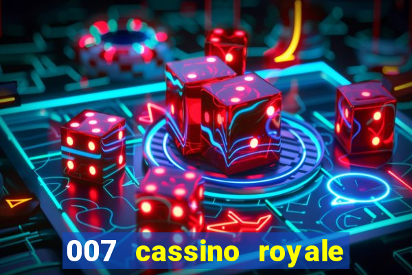 007 cassino royale filme completo dublado youtube