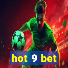 hot 9 bet