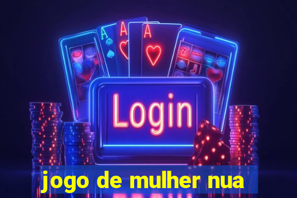 jogo de mulher nua