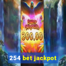 254 bet jackpot