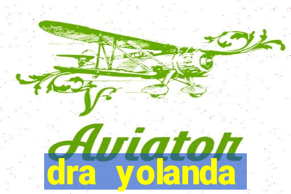 dra yolanda fernandes malta bettin