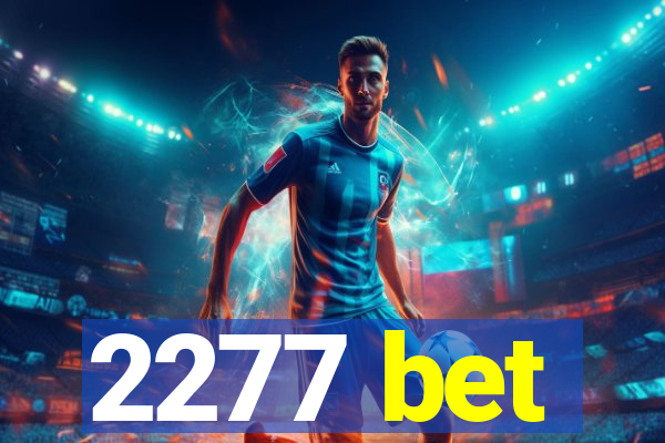 2277 bet