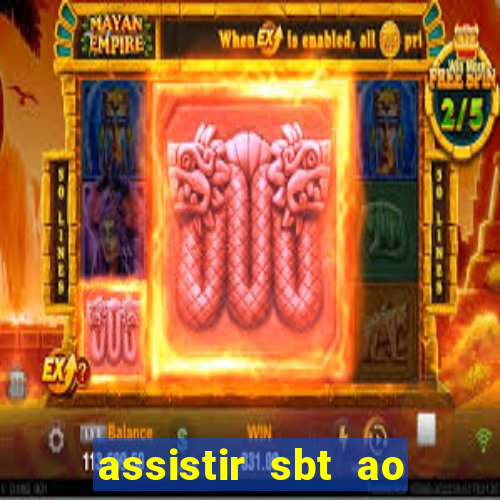 assistir sbt ao vivo sp