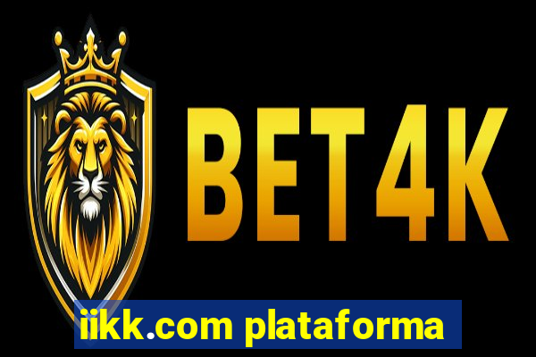 iikk.com plataforma