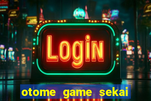 otome game sekai assistir dublado