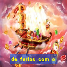 de ferias com o ex sem censura
