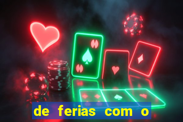 de ferias com o ex sem censura