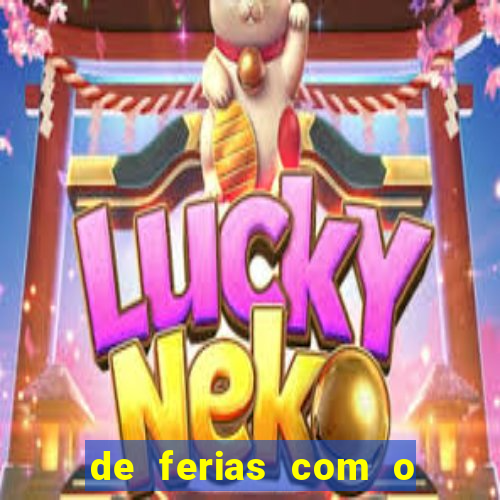 de ferias com o ex sem censura