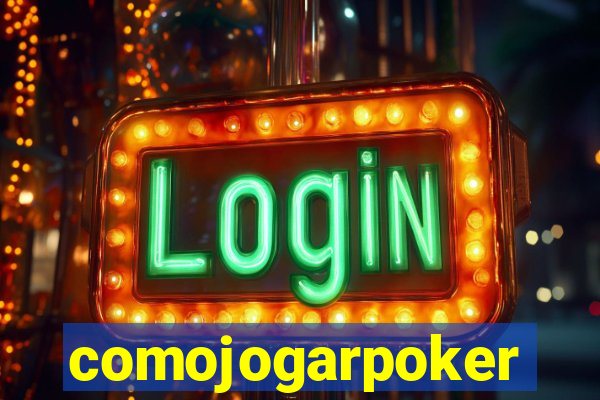 comojogarpoker
