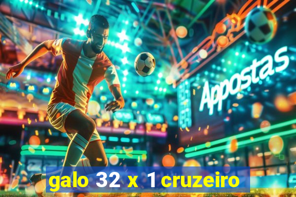 galo 32 x 1 cruzeiro
