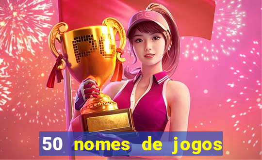 50 nomes de jogos com bola