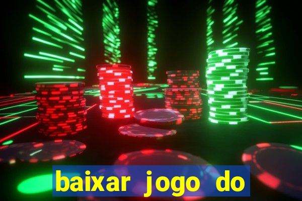 baixar jogo do tigrinho demo