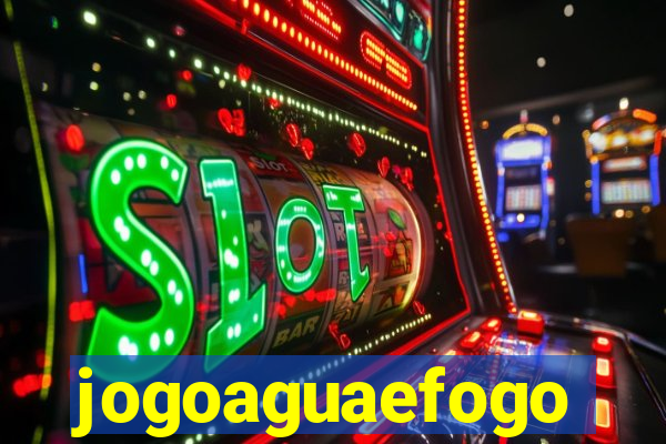 jogoaguaefogo
