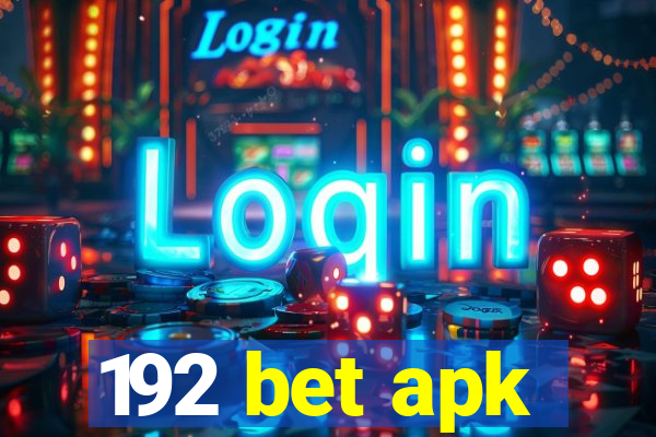 192 bet apk
